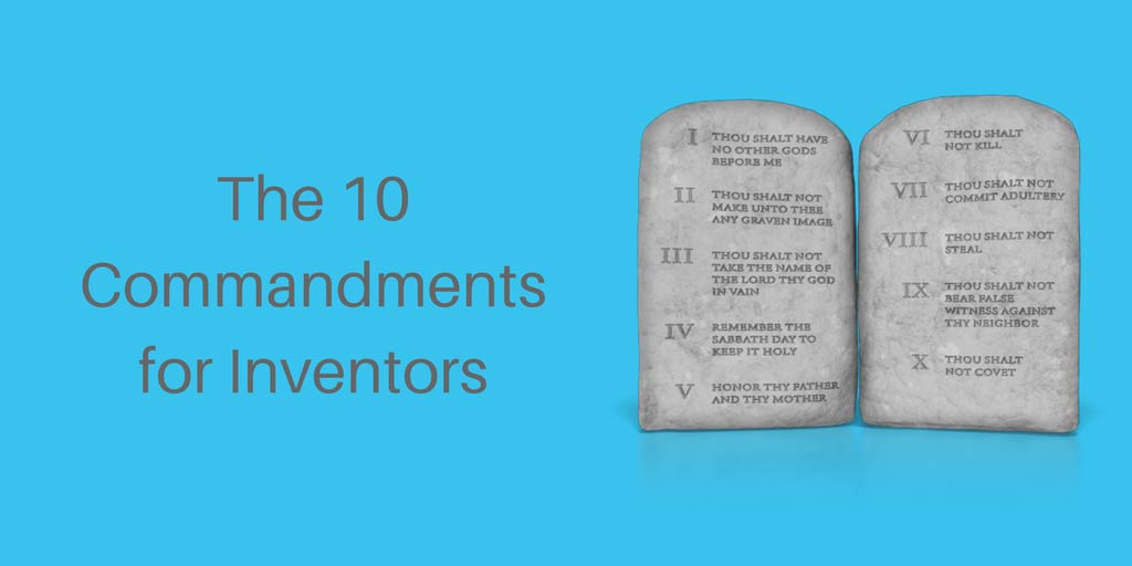 The 10 Commandments for Inventors