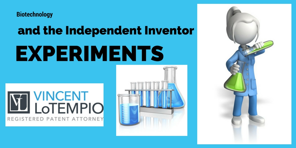 Biotechnology and the Independent Inventor: Experiments