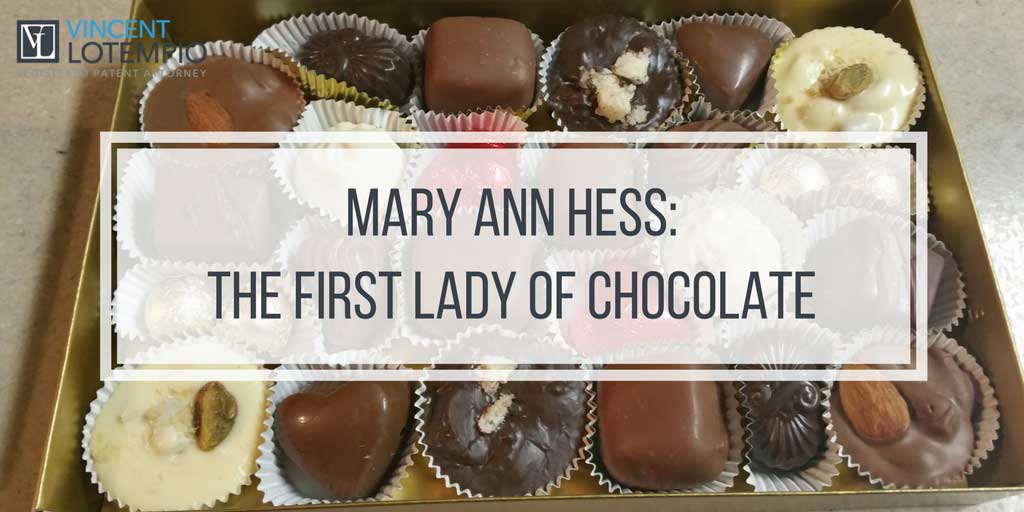 Mary Ann Hess- The First Lady of Chocolate