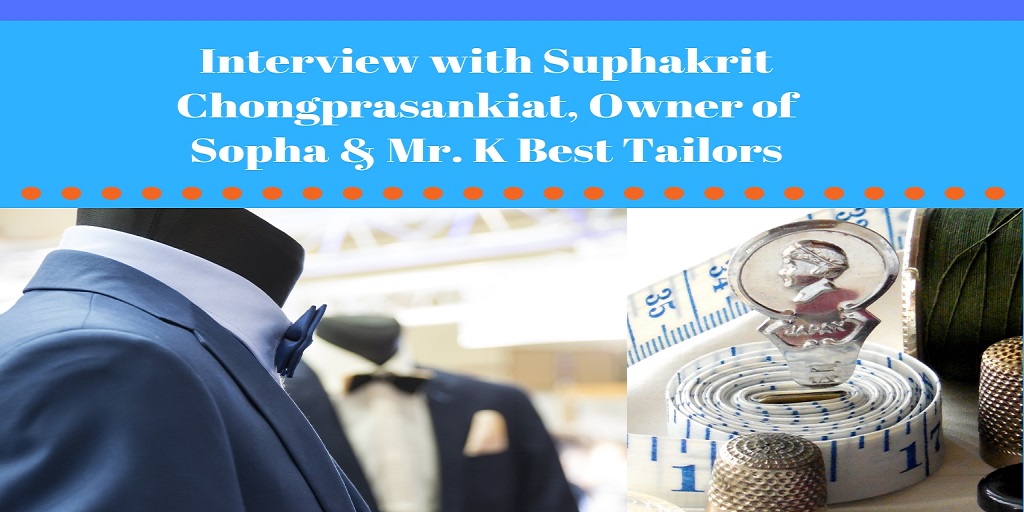 Interview with Suphakrit Chongprasankiat Owner of Sopha & Mr. K Best Tailors