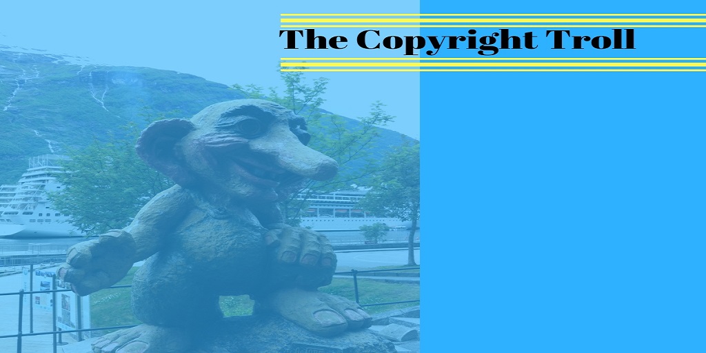 The Copyright Troll
